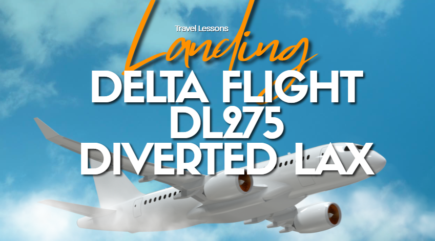 Delta aircraft landing safely at Los Angeles airport after delta flight dl275 diverted lax emergency diversion for passenger safety