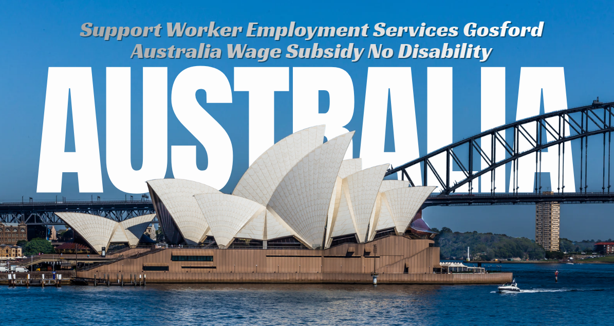 support worker employment services gosford australia wage subsidy no disability